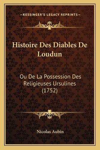 Histoire Des Diables De Loudun