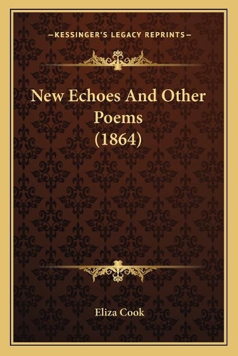 New Echoes And Other Poems (1864): (English)