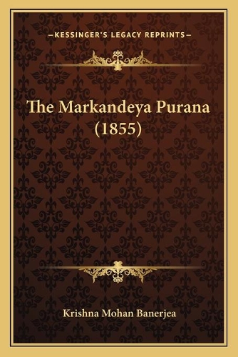 The Markandeya Purana (1855): (Russian)