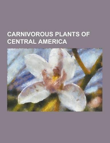 Carnivorous Plants of Central America