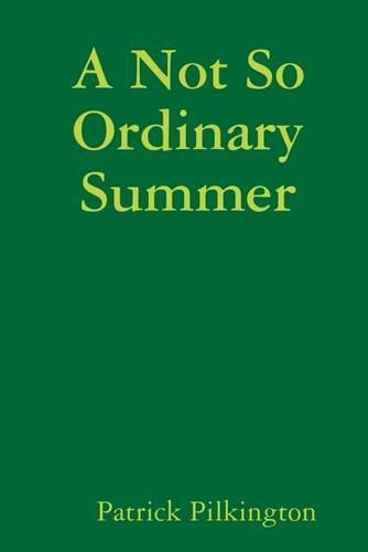 A Not So Ordinary Summer