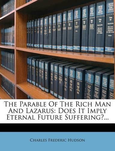 The Parable of the Rich Man and Lazarus: Does It Imply Eternal Future Suffering?...(English)