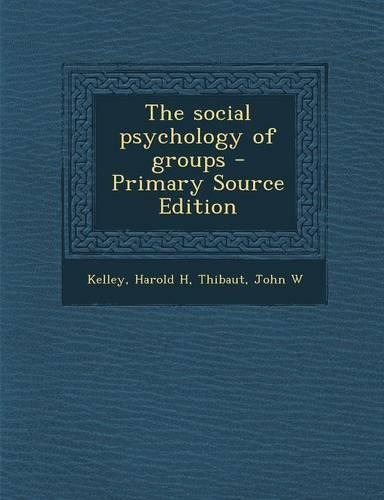 The Social Psychology of Groups