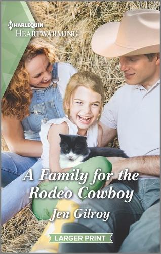 A Family for the Rodeo Cowboy: A Clean and Uplifting Romance(2 Montana Carters)