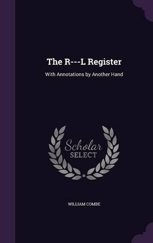 The R---L Register: With Annotations by Another Hand(English)