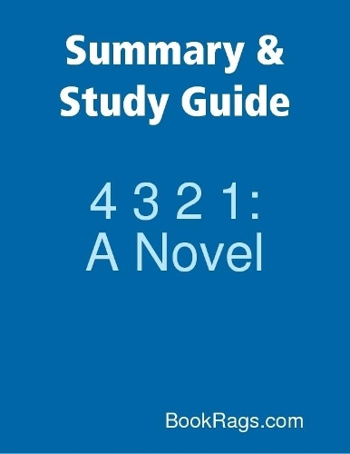 Summary & Study Guide: 4 3 2 1: A Novel