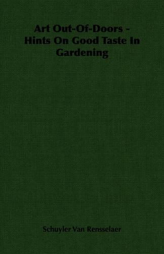 Art Out-Of-Doors - Hints On Good Taste In Gardening