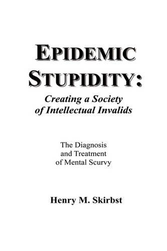 Epidemic Stupidity: (English)