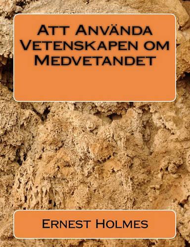 Att Använda Vetenskapen om Medvetandet