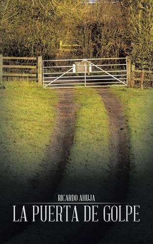 La Puerta de Golpe: (Spanish)