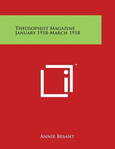 Theosophist Magazine January 1918-March 1918: (English)