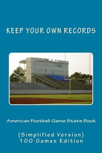 American Football Game Stats Book: Keep Your Own Records (Simplified Version)(3 Kyor with Football Team Colors)