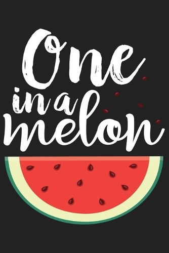 One in a Melon