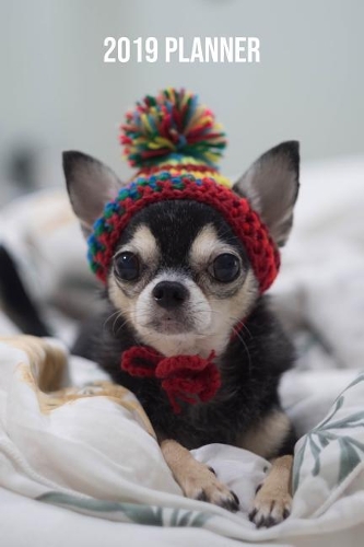 Chihuahua Planner 2019: Stylish Chihuahua Organizer and Notebook