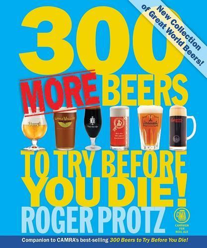 300 More Beers to Try Before You Die