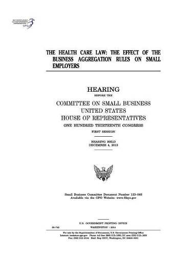 The Health Care Law: The Effect of the Business Aggregation Rules on Small Employers