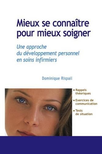 Mieux Se Connaître Pour Mieux Soigner: Une Approche Du Développement Personnel En Soins Infirmiers