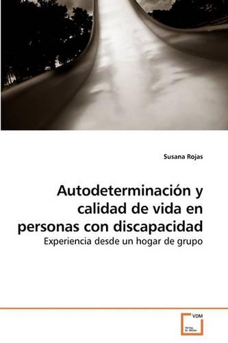 Autodeterminación y calidad de vida en personas con discapacidad