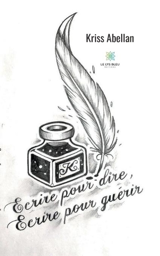 Écrire pour dire, écrire pour guérir