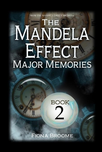 The Mandela Effect - Major Memories, Book 2
