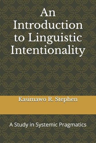 An Introduction to Linguistic Intentionality