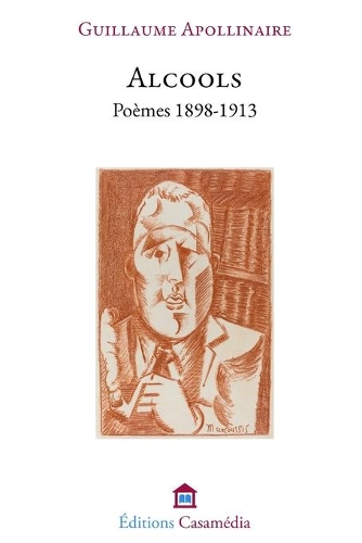 Alcools: Poèmes 1898-1913