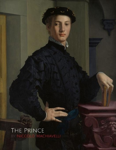 The Prince by Niccolò Machiavelli (Illustrated)