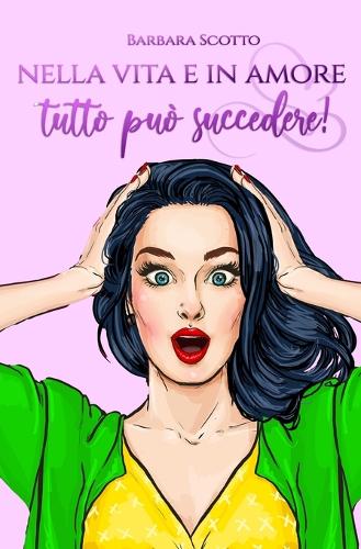 Nella vita e in amore... tutto può succedere!: (1 Sisters)