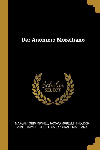 Der Anonimo Morelliano