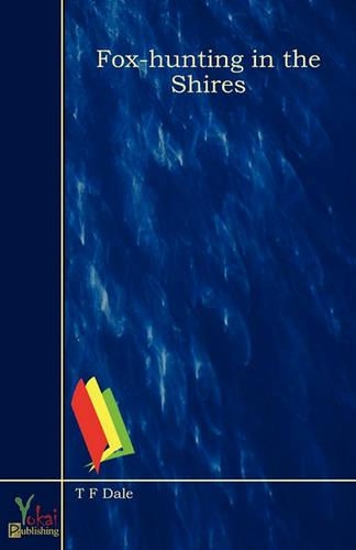 Fox-Hunting In The Shires: (English)