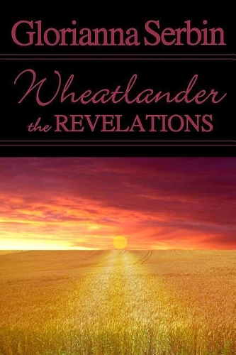 Wheatlander: The Revelations(2 Wheatlander)