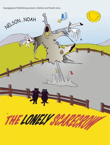 Nelson and Noah: The Lonely Scarecrow(3 Nelson and Noah)
