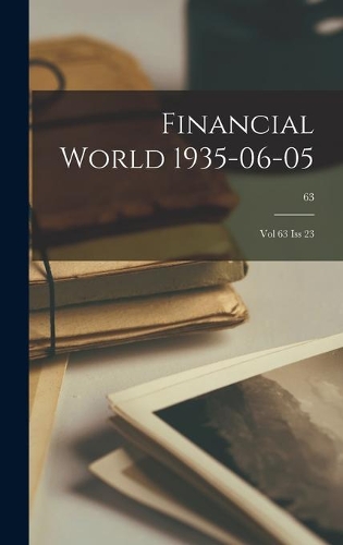 Financial World 1935-06-05: Vol 63 Iss 23; 63