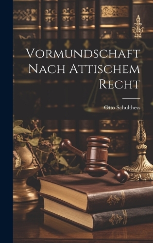 Vormundschaft Nach Attischem Recht