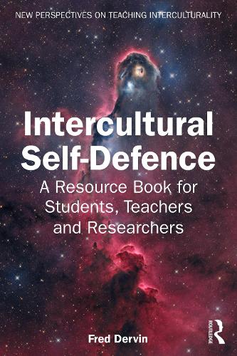 Intercultural Self-Defence: A Resource Book for Students, Teachers and Researchers(New Perspectives on Teaching Interculturality)