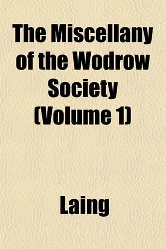 The Miscellany of the Wodrow Society (Volume 1): (English)