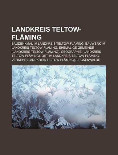 Landkreis Teltow-Flaming: Baudenkmal Im Landkreis Teltow-Flaming, Bauwerk Im Landkreis Teltow-Flaming(German)
