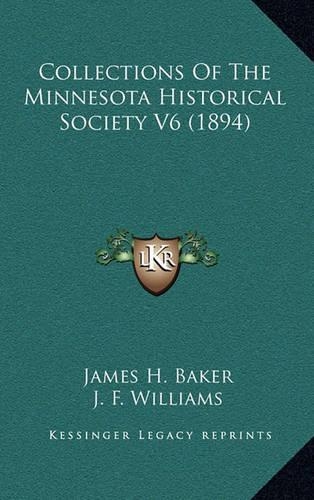 Collections Of The Minnesota Historical Society V6 (1894)