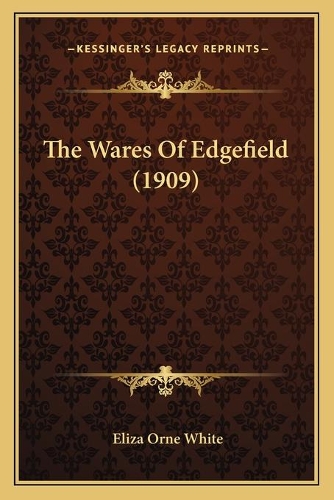 The Wares Of Edgefield (1909)