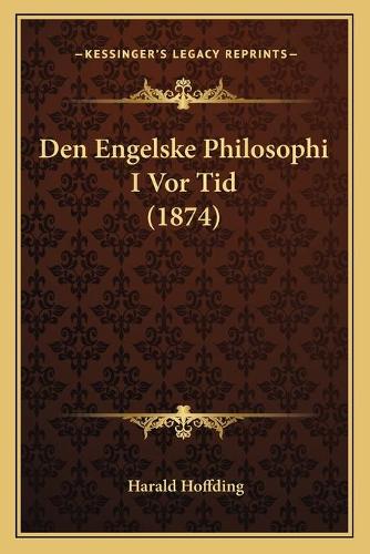 Den Engelske Philosophi I Vor Tid (1874): (Chinese)