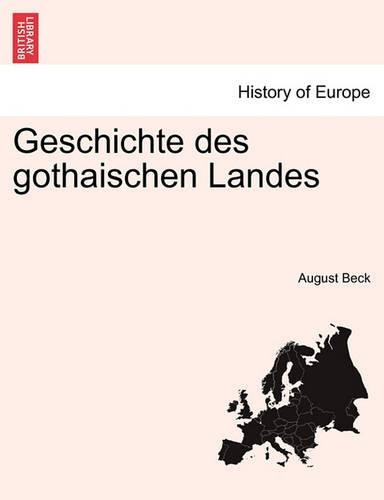 Geschichte Des Gothaischen Landes Band I: (German)