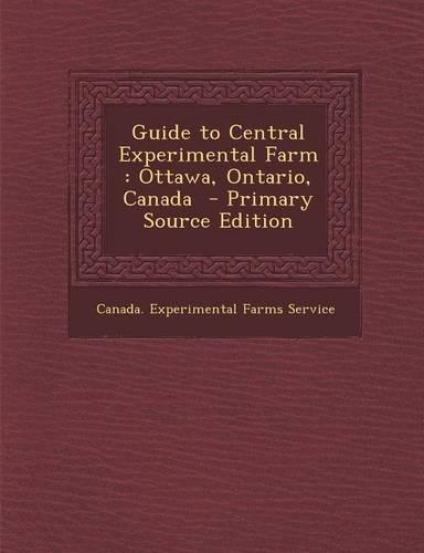 Guide to Central Experimental Farm