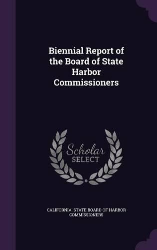 Biennial Report of the Board of State Harbor Commissioners: (English)
