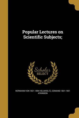 Popular Lectures on Scientific Subjects;