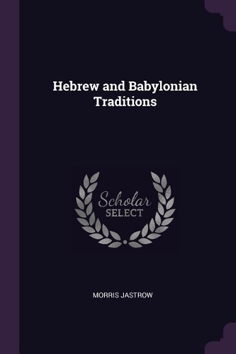 Hebrew and Babylonian Traditions