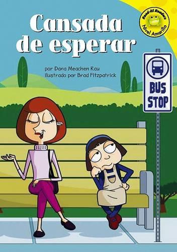 Cansada de Esperar: (Read-It! Readers En Español: Story Collection)