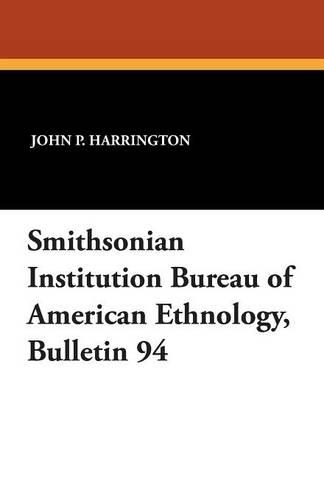 Smithsonian Institution Bureau of American Ethnology, Bulletin 94: (English)