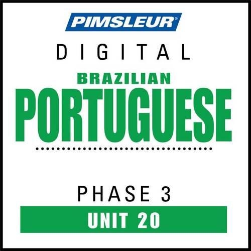 Pimsleur Portuguese (Brazilian) Level 3 Lesson 20 Mp3, 3: Learn to Speak and Understand Brazilian Portuguese with Pimsleur Language Programs(3 Pimsleur Digital)