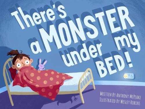 There's a Monster Under My Bed!