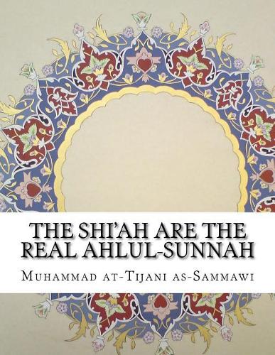 The Shi'ah Are the Real Ahlul-Sunnah